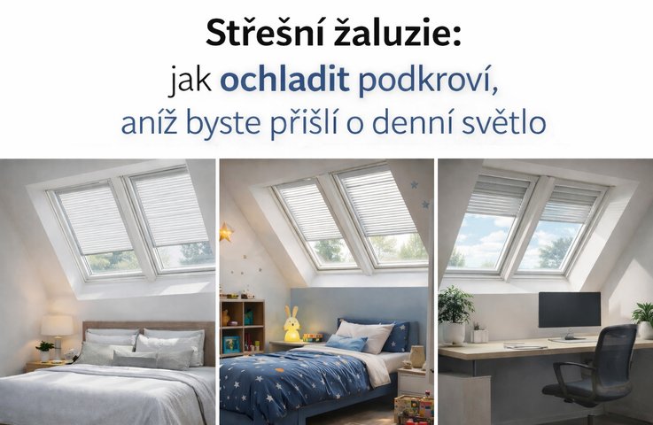 Střešní žaluzie v podkrovní ložnici, dětském pokoji a domácí pracovně – ukázka, jak stejné stínění zlepší komfort v různých místnostech pod střechou.