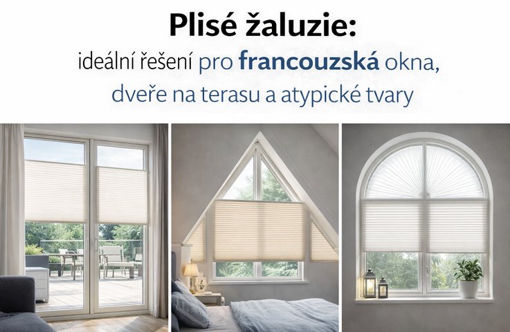 Plisé žaluzie na francouzských dveřích na terasu, trojúhelníkovém podkrovním okně a obloukovém okně – ukázka použití plisé pro francouzská okna, dveře na terasu a atypické tvary.